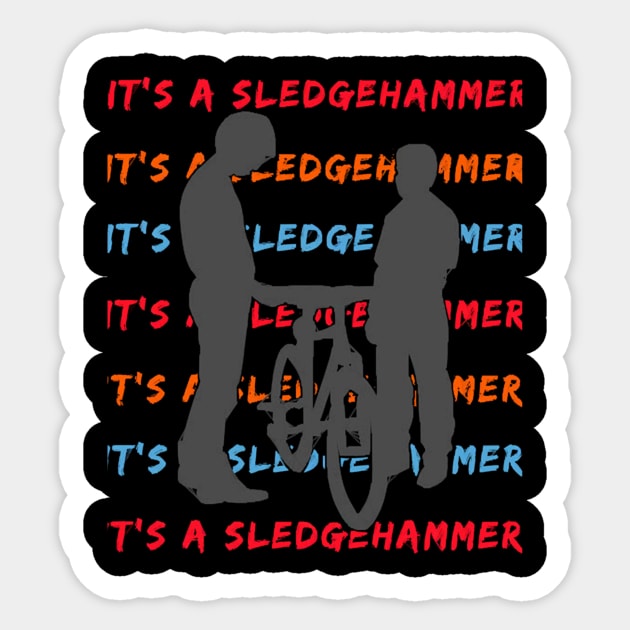 It A Sledgehammer Sticker by CustomPortraitsWorld